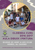 CLOENDA DEL CURS 2016-2017 DE L'AULA DE DIBUIX I PINTURA
