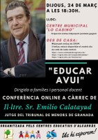 Conferència online "EDUCAR AVUI" a càrrec de l'Il·tre. Sr. EMILIO CALATAYUD, Jutge del Tribunal de Menors de Granada
