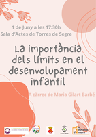 Xerrada “La importància dels límits en el desenvolupament infantil” a càrrec de Maria Gilart Barbé