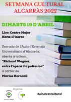  xerrada  "RICHARD WAGNER, ENTRE L'ÒPERA I LA POLÈMICA" a càrrec d'en Màrius Bernadó i Tarragona, professor d'història de la Música a la Universitat de Lleida.